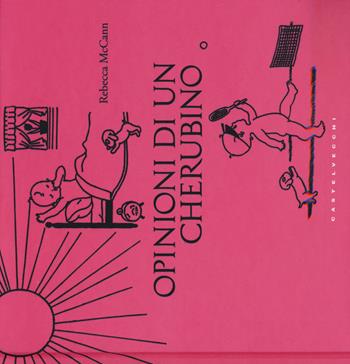 Opinioni di un cherubino - Rebecca McCann - Libro Castelvecchi 2015 | Libraccio.it