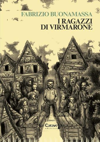 I ragazzi di Virmarone - Fabrizio Buonamassa - Libro La Caravella Editrice 2016, Il mare | Libraccio.it