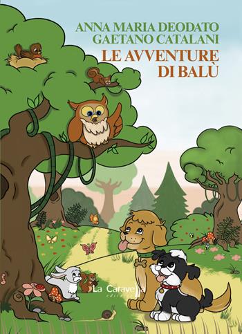 Le avventure di Balù - Anna Maria Deodato, Gaetano Catalani - Libro La Caravella Editrice 2021, I pirati | Libraccio.it