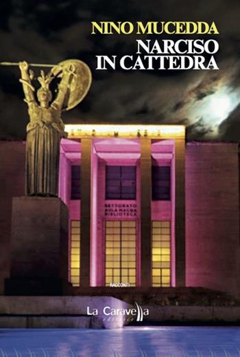 Narciso in cattedra - Nino Mucedda - Libro La Caravella Editrice 2022, Il porto | Libraccio.it