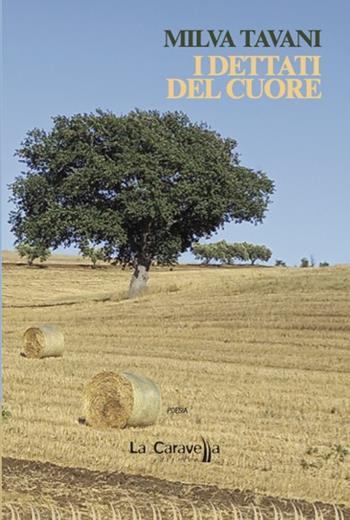 I dettati del cuore - Milva Tavani - Libro La Caravella Editrice 2022, Le nuvole | Libraccio.it