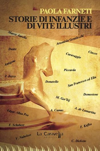 Storie di infanzie e di vite illustri - Paola Farneti - Libro La Caravella Editrice 2023, Il porto | Libraccio.it