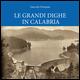 Le grandi dighe in Calabria - Giancarlo Principato - Libro Falco Editore 2015, Manuale | Libraccio.it