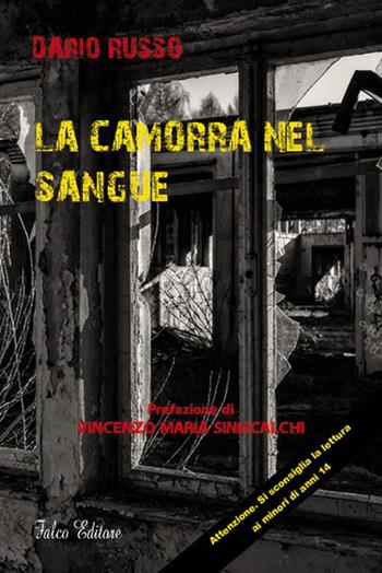 La camorra nel sangue - Dario Russo - Libro Falco Editore 2018 | Libraccio.it