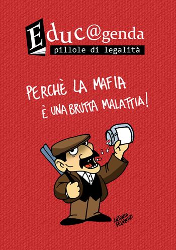 Educ@genda. Pillole di legalità - Antonio Federico - Libro Falco Editore 2018 | Libraccio.it