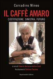 Il caffè amaro. Costituzione, sinistra, futuro