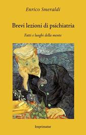 Brevi lezioni di psichiatria. Fatti e luoghi della mente