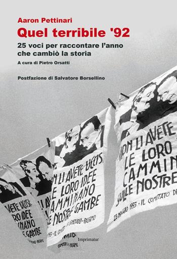 Quel terribile '92. 25 voci per raccontare l'anno che cambiò la storia  - Libro Imprimatur 2017, Saggi | Libraccio.it