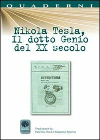 Nikola Tesla, il dotto genio del XX secolo  - Libro Andromeda 2013, Quaderni Andromeda | Libraccio.it
