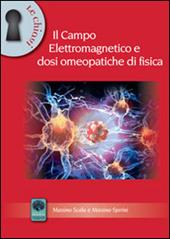 Il campo elettromagnetico e dosi omeopatiche di fisica