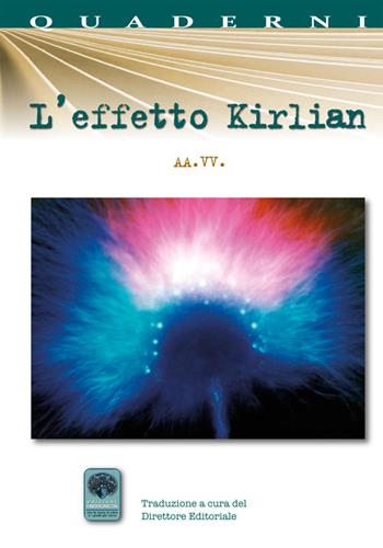 L' effetto Kirlian  - Libro Andromeda 2015, Quaderni per la scienza | Libraccio.it