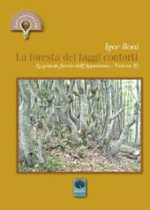 La foresta dei faggi contorti. La grande favola dell'Appennino. Vol. 3