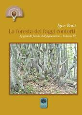 La foresta dei faggi contorti. La grande favola dell'Appennino. Vol. 3
