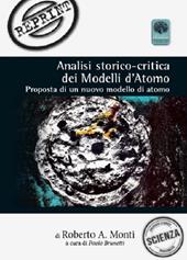 Analisi storico-critica dei modelli d'atomo. Proposta di un nuovo modello di atomo