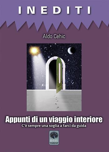 Appunti di un viaggio interiore. C'è sempre una soglia a farci da guida - Aldo Cehic - Libro Andromeda 2021, Inediti | Libraccio.it