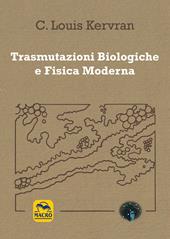 Trasmutazioni biologiche e fisica moderna