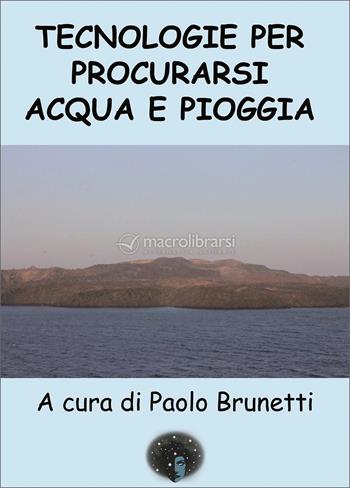 Tecnologie per procurarsi acqua e pioggia  - Libro Andromeda 2025 | Libraccio.it