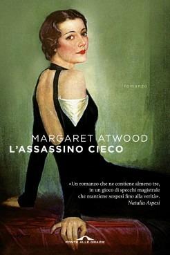 L'assassino cieco - Margaret Atwood - Libro Ponte alle Grazie 2014, Scrittori | Libraccio.it