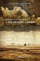 I più deserti luoghi - Silvana Gandolfi - Libro Ponte alle Grazie 2015, Scrittori | Libraccio.it