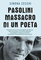 Pasolini, massacro di un poeta