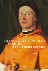 Elogio dell'aberrazione. Nuova ediz.