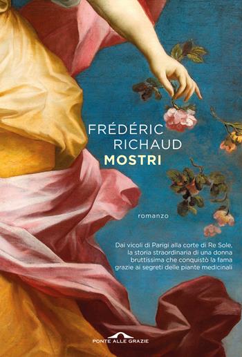 Mostri - Frédéric Richaud - Libro Ponte alle Grazie 2023, Scrittori | Libraccio.it