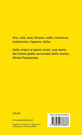 Giallo. Storia di un colore. Nuova ediz. - Michel Pastoureau - Libro Ponte alle Grazie 2023, Saggi | Libraccio.it