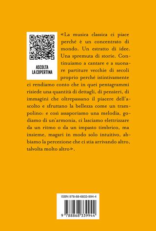 Storia della musica classica. Il racconto di un'avventura straordinaria dal Medioevo a Spotify - Nicola Campogrande - Libro Ponte alle Grazie 2024, Saggi | Libraccio.it