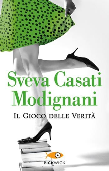Il gioco delle verità - Sveva Casati Modignani - Libro Sperling & Kupfer 2013, Pickwick | Libraccio.it