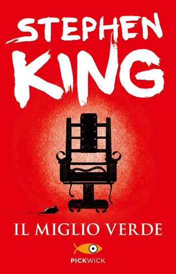 Il miglio verde - Stephen King - Libro Sperling & Kupfer 2013, Pickwick | Libraccio.it