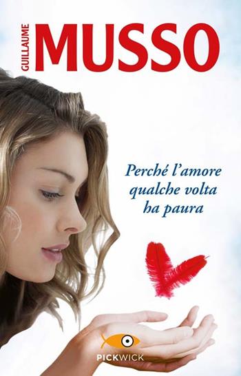 Perché l'amore qualche volta ha paura - Guillaume Musso - Libro Sperling & Kupfer 2013, Tascabili Sperling | Libraccio.it