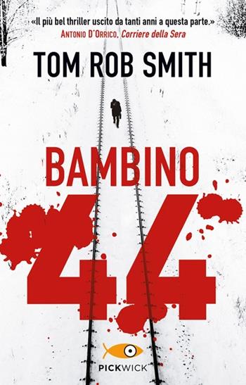 Bambino 44 - Tom R. Smith - Libro Sperling & Kupfer 2013, Pickwick | Libraccio.it