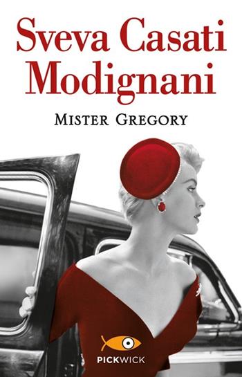 Mister Gregory - Sveva Casati Modignani - Libro Sperling & Kupfer 2013, Pickwick | Libraccio.it