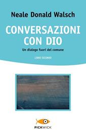 Conversazioni con Dio. Un dialogo fuori del comune. Vol. 2