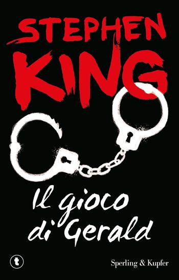 Il gioco di Gerald - Stephen King - Libro Sperling & Kupfer 2013, Pickwick | Libraccio.it