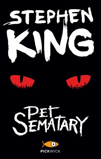 Pet Sematary - Stephen King - Libro Sperling & Kupfer 2013, Pickwick | Libraccio.it
