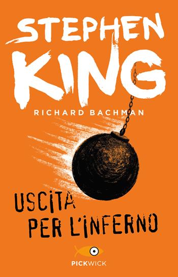 Uscita per l'inferno - Stephen King - Libro Sperling & Kupfer 2014, Pickwick | Libraccio.it