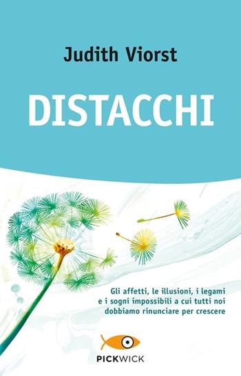 Distacchi - Judith Viorst - Libro Sperling & Kupfer 2014, Pickwick | Libraccio.it