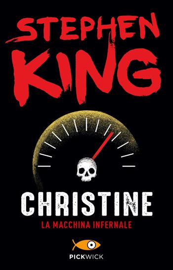 Christine. La macchina infernale - Stephen King - Libro Sperling & Kupfer 2014, Pickwick | Libraccio.it