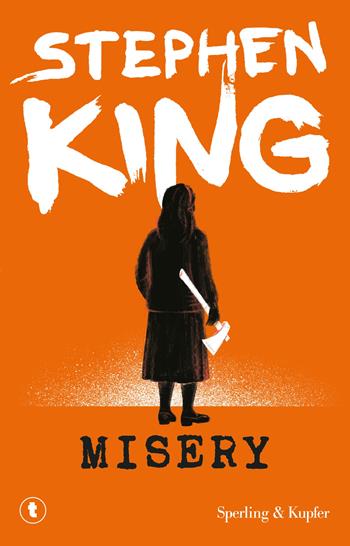 Misery - Stephen King - Libro Sperling & Kupfer 2014, Pickwick | Libraccio.it