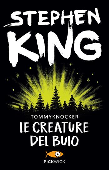 Le creature del buio-Tommyknockers - Stephen King - Libro Sperling & Kupfer 2014, Pickwick | Libraccio.it