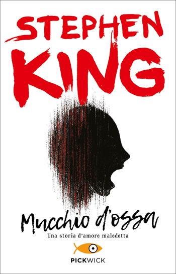 Mucchio d'ossa - Stephen King - Libro Sperling & Kupfer 2014, Pickwick | Libraccio.it