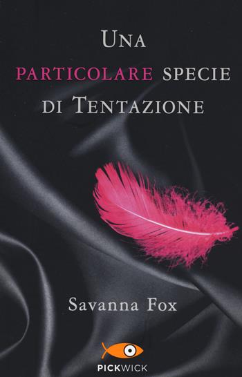 Una particolare specie di tentazione. The Girls Book Club. Vol. 1 - Savanna Fox - Libro Sperling & Kupfer 2014, Pickwick | Libraccio.it