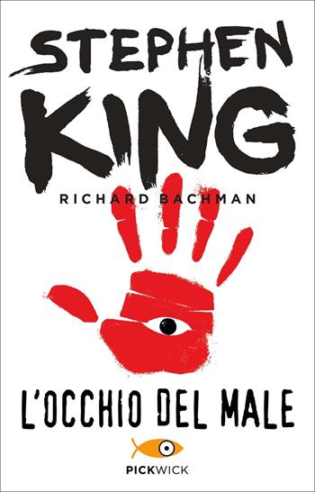 L'occhio del male - Stephen King - Libro Sperling & Kupfer 2014, Pickwick | Libraccio.it