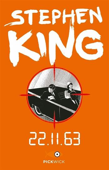 22/11/'63 - Stephen King - Libro Sperling & Kupfer 2014, Pickwick | Libraccio.it