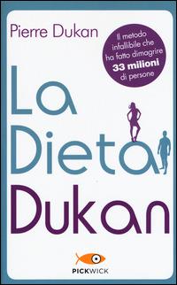 La dieta Dukan - Pierre Dukan - Libro Sperling & Kupfer 2015, Pickwick. Wellness | Libraccio.it