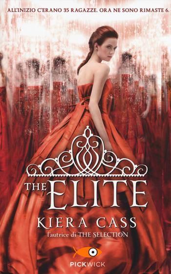 The elite - Kiera Cass - Libro Sperling & Kupfer 2015, Pickwick | Libraccio.it