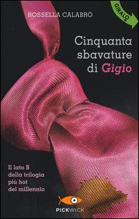 Cinquanta sbavature di Gigio-Cinquanta smagliature di Gina - Rossella Calabrò - Libro Sperling & Kupfer 2015, Pickwick | Libraccio.it