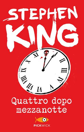 Quattro dopo mezzanotte - Stephen King - Libro Sperling & Kupfer 2015, Pickwick | Libraccio.it