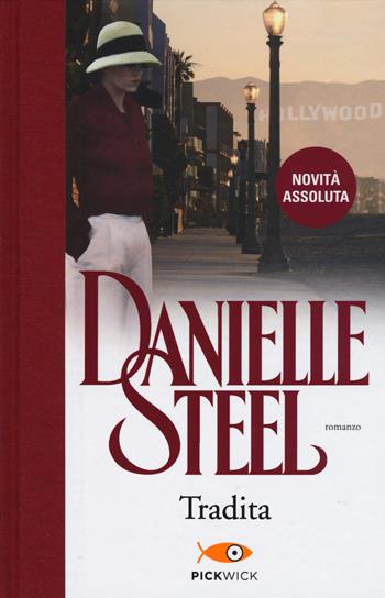 Tradita - Danielle Steel - Libro Sperling & Kupfer 2015, Pickwick | Libraccio.it